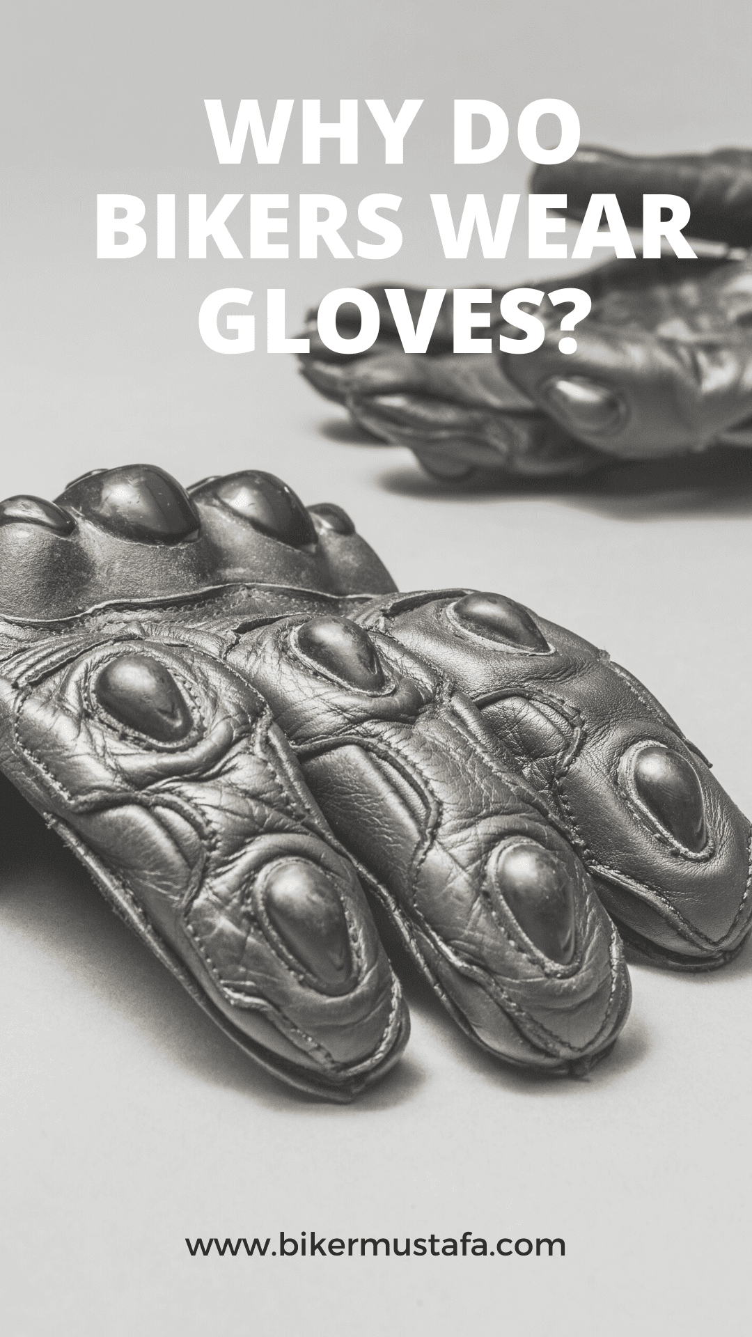 Why Do Bikers Wear Gloves?