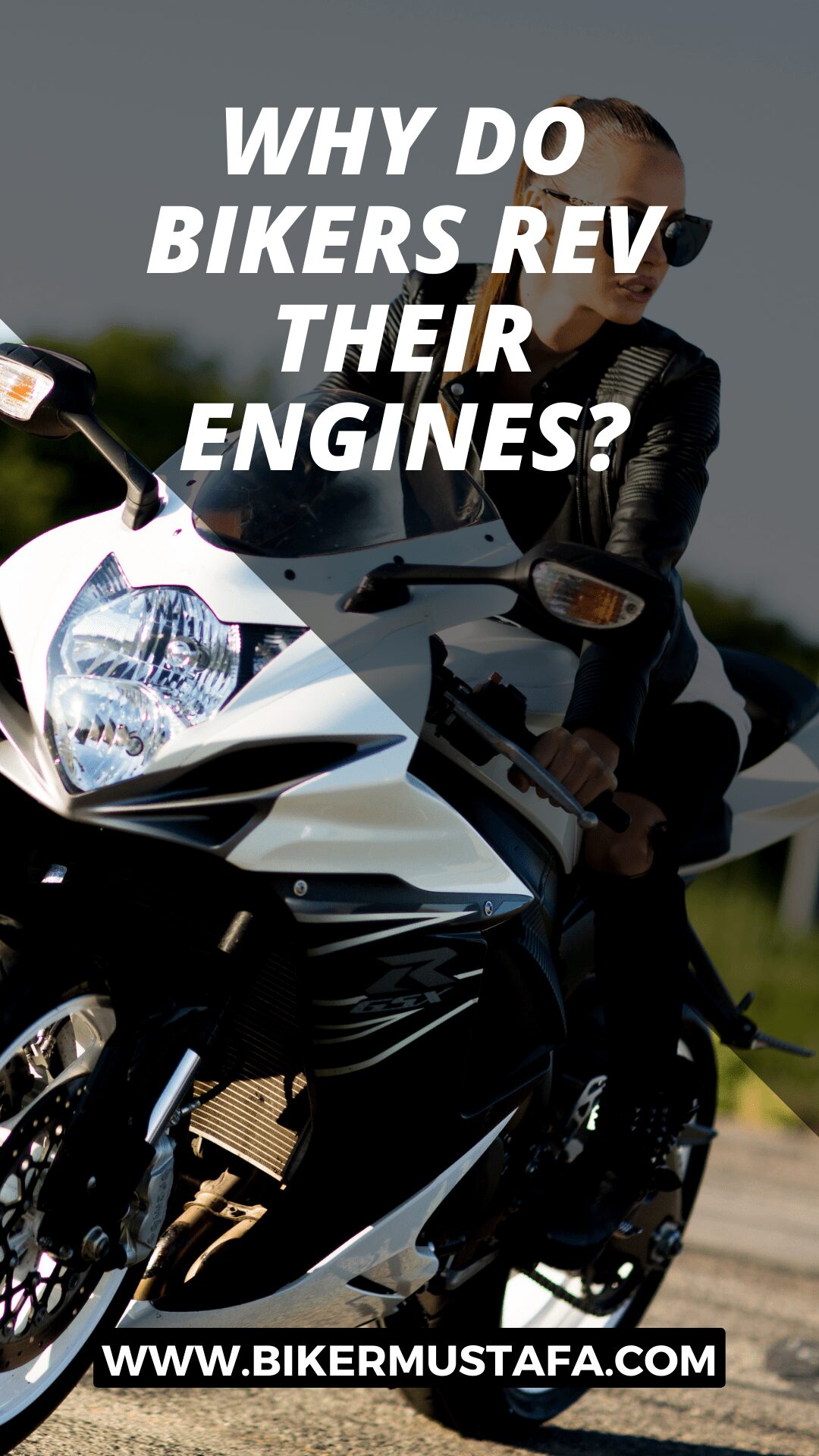 Why Do Bikers Rev Their Engines?