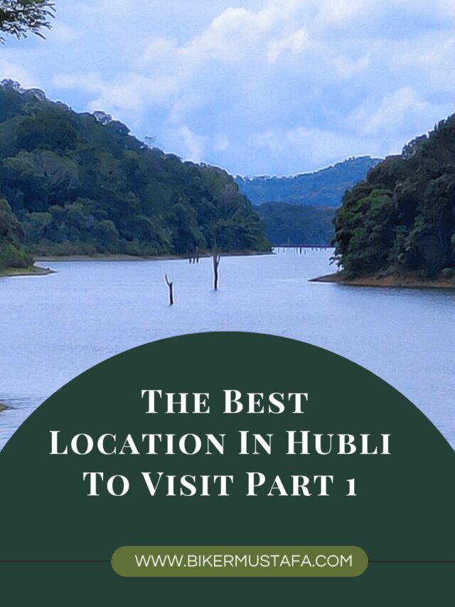 The Best Location In Hubli To Visit Part 1