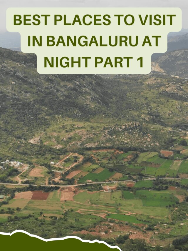 BEST PLACES TO VISIT IN BANGALURU AT NIGHT