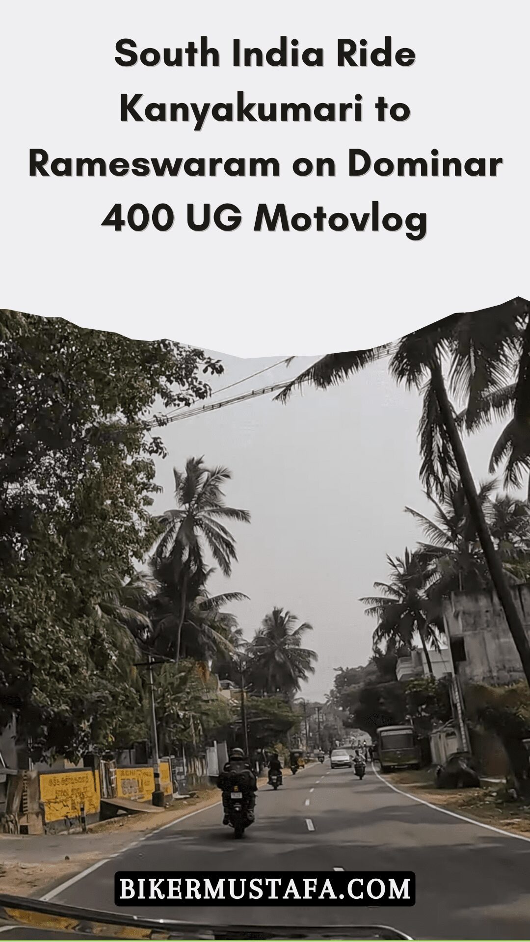 South India Ride Kanyakumari to Rameswaram on Dominar 400 UG Motovlog