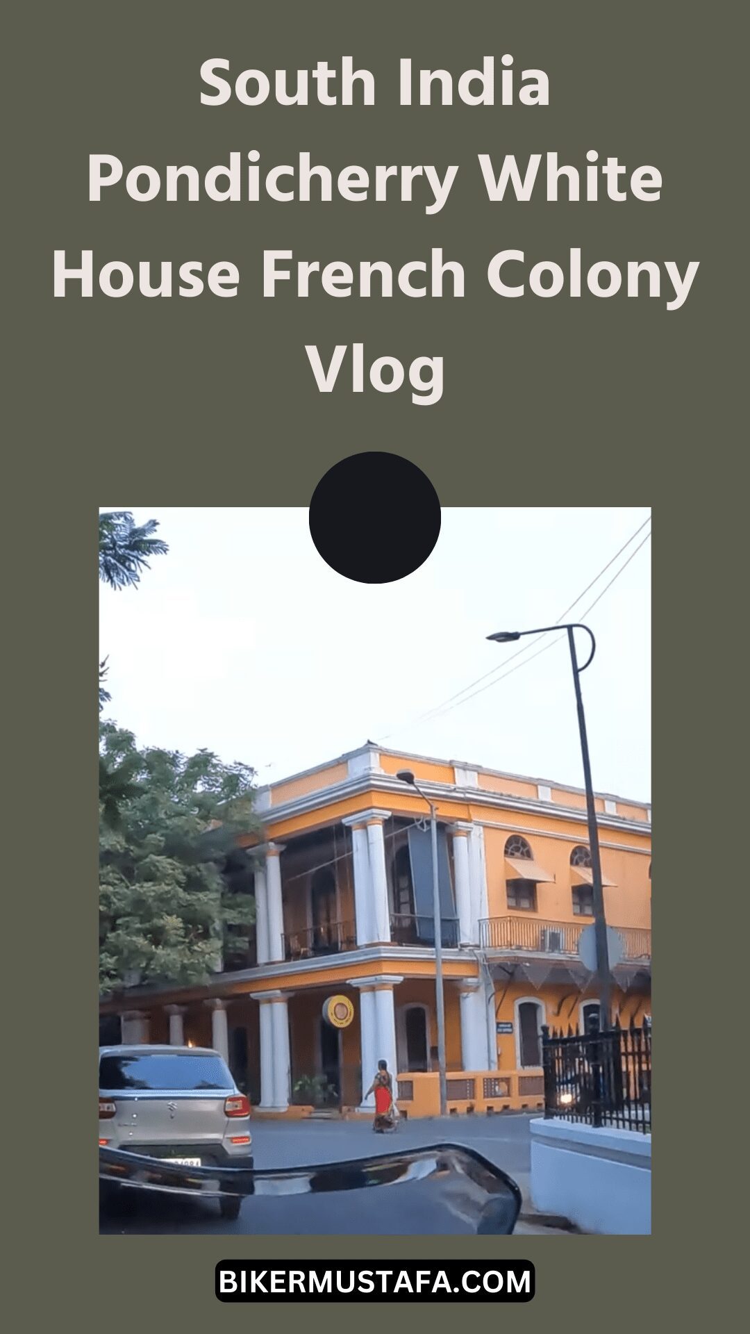 South India Pondicherry White House French Colony Vlog