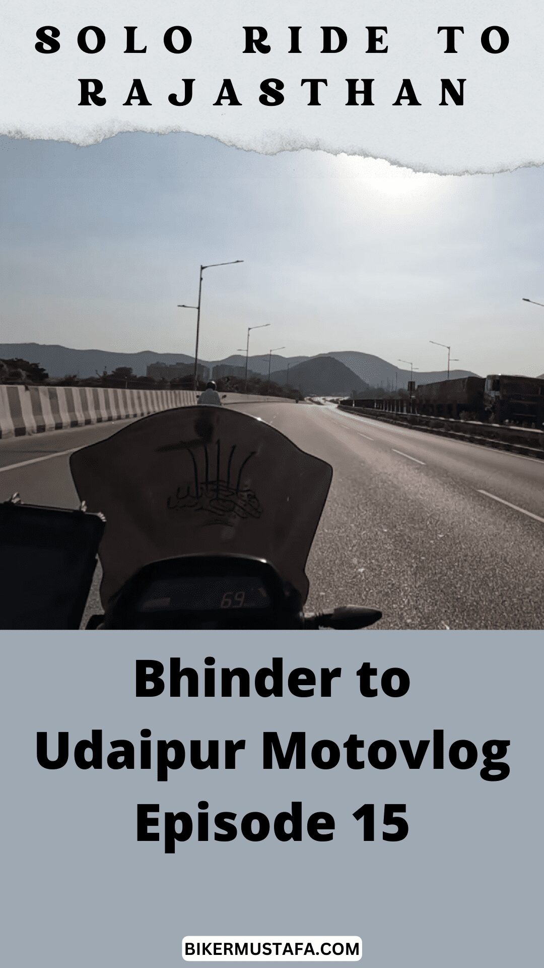 Rajasthan Ride Bhinder to Udaipur Motovlog Episode 15