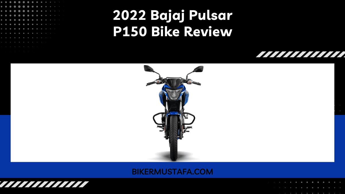 2022 Bajaj Pulsar P150 Bike Review
